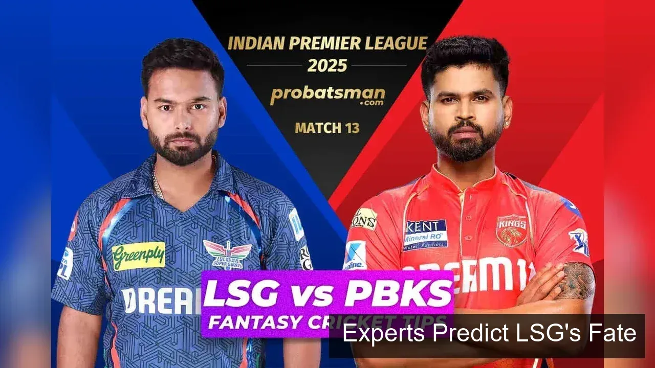 Expert Opinions: LSG vs PBKS IPL 2026 Match Analysis